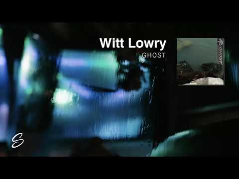 Witt Lowry - GHOST (Prod. Steezefield)