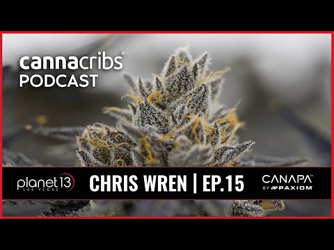 Chris Wren Talks About Growing and the Planet 13 Superstore - Canna Cribs