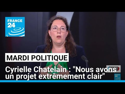 Cyrielle Chatelain (Les Écologistes) : Nous avons un projet extrêmement clair • FRANCE 24