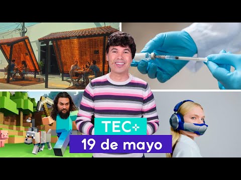 TEC+: Tejas UV, Jason Momoa en Minecraft, Vacuna para el cáncer de páncreas, Dyson Zone I 19 de mayo