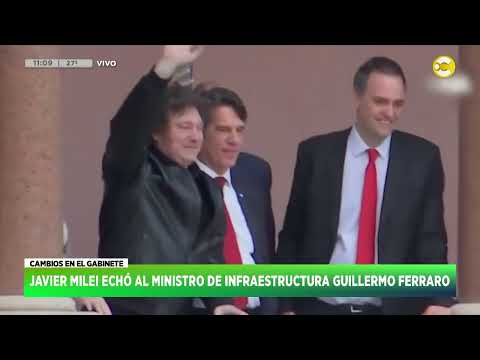 Javier Milei echó al ministro de infraestructura Guillermo Ferraro ? HNT con Nacho Goano ? 26-01-24
