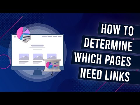 E7: How To Determine Which Pages Need Links