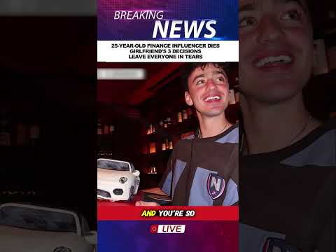 25-YEAR-OLD FINANCE INFLUENCER DIESGIRLFRIEND’S 3 DECISIONSLEAVE EVERYONE IN TEARS #tiktokstar