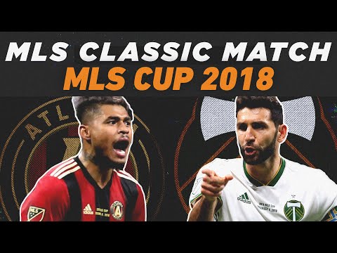 FULL MATCH REPLAY: Atlanta United vs Portland Timbers | MLS Cup 2018 | MLS Classics FULL MATCH REPLAY: Atlanta United vs Portland Timbers | MLS Cup 2018 | MLS Classics