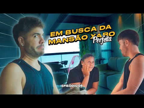 EM BUSCA DA MANSÃO XARO PERFEITA - EP. 9