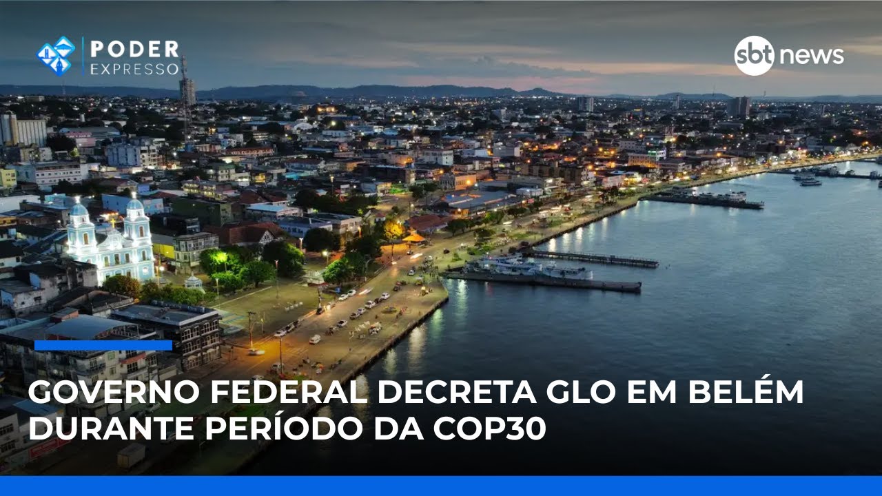 Governo federal decreta GLO em Belém durante período da COP30 | SBT News