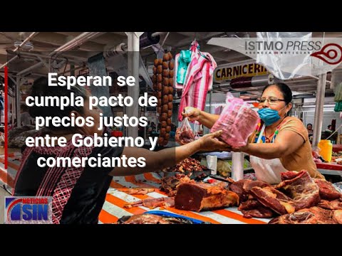 Esperan se cumpla pacto de precios justos entre Gobierno y comerciantes