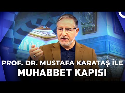 Prof. Dr. Mustafa Karataş ile Muhabbet Kapısı - 6 Kasım 2022