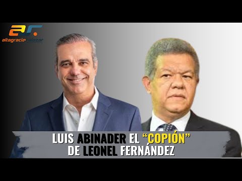 Luis Abinader el “copión” de Leonel Fernández, Sin Maquillaje, octubre 14, 2022