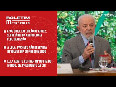 Após crise, secretário da Agricultura pede demissão; Lula admite retirar MP do Fim do Mundo, diz CNI