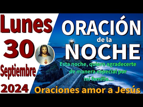 oración de la noche de hoy Lunes 30 de Septiembre de 2024 - colosenses 3:1