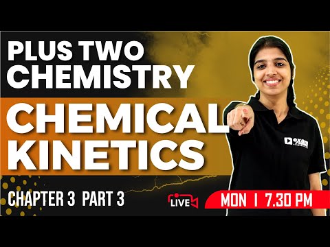 Plus Two Chemistry | Chemical Kinetics Part 3 | Chapter 3 | EXAM WINNER