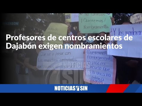 Profesores de centros escolares de Dajabón exigen nombramientos