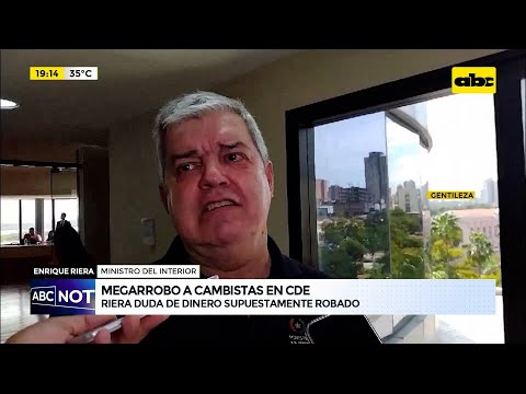 Megarrobo a cambistas en CDE: Enrique Riera duda de dinero supuestamente robado