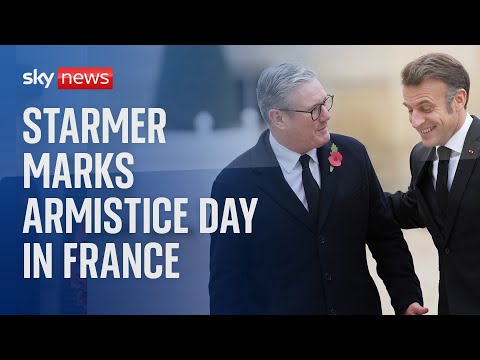 Watch live: Keir Starmer to be first UK PM to mark Armistice Day in France since Churchill