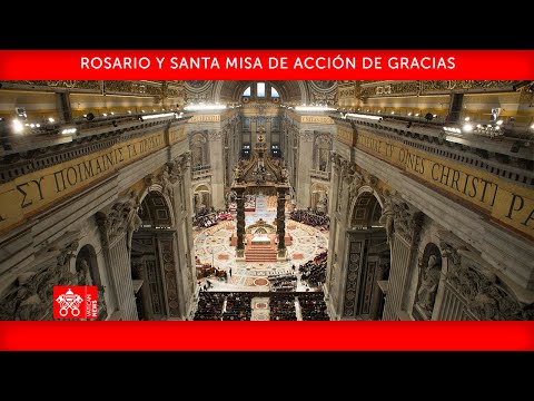 Rosario y Santa Misa de acción de gracias  16 de mayo de 2021