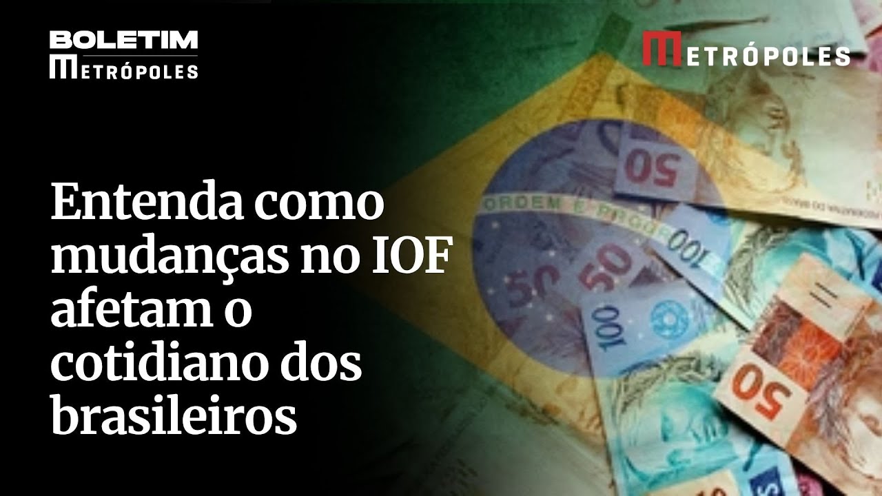 Contas mais caras Entenda como mudanças no IOF afetam o cotidiano dos brasileiros