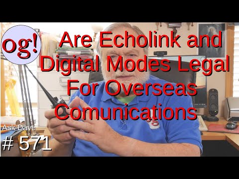 Are Echolink and Digital Modes Legal for Overseas Communications? (#571)