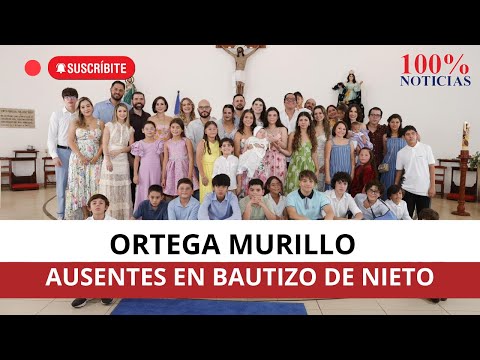 Daniel Ortega y Rosario Murillo ausentes en bautizo de su nieto