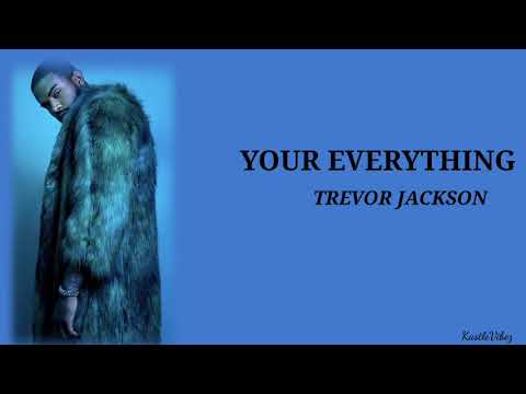 Trevor Jackson - Your Everything (Lyrics)