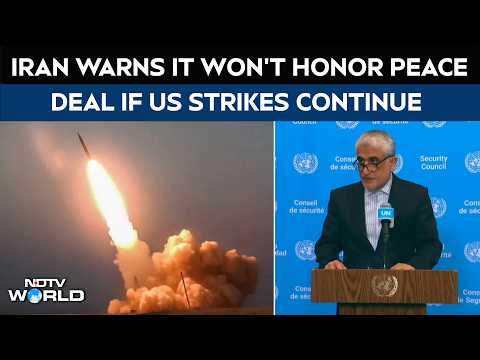 Iran War | Iran's UN Envoy Warns It "Will No Longer Be Bound" By Peace Deal If US Strikes Continue