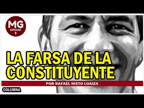 LA FARSA DE LA CONSTITUYENTE  Por Rafael Nieto Loaiza