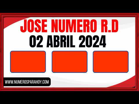 NÚMEROS DE HOY 2 DE ABRIL DE 2024 - JOSÉ NÚMERO RD
