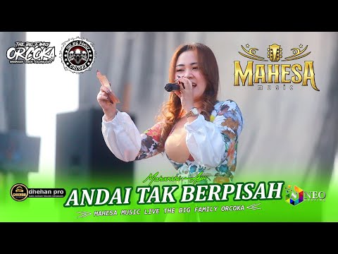 ANDAI TAK BERPISAH - Maharani Ayu - MAHESA MUSIC - DHEHAN PRO Audio - ORCOKA 2025