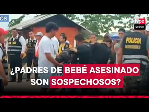 Investigan a PADRES de BEBÉ DE 11 MESES asesinado en Iquitos