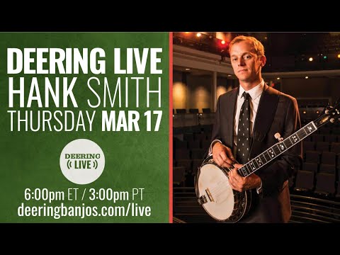 Hank Smith | Deering Live - Ep. 63