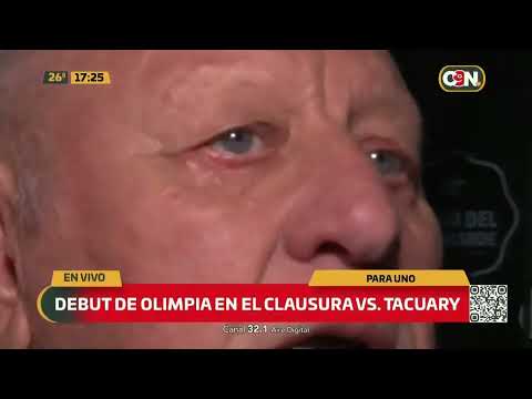 Debut de Olimpia en el Clausura vs Tacuary en Para Uno