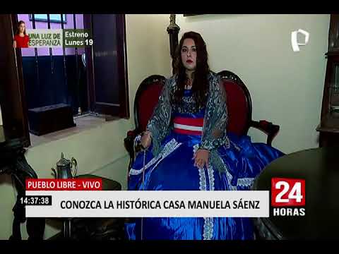 Bicentenario del Perú: conozca la casa de Manuela Sáenz en Pueblo Libre