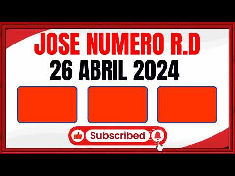 NÚMEROS DE LA SUERTE PARA HOY CON JOSÉ NÚMERO RD - 26 DE ABRIL DE 2024