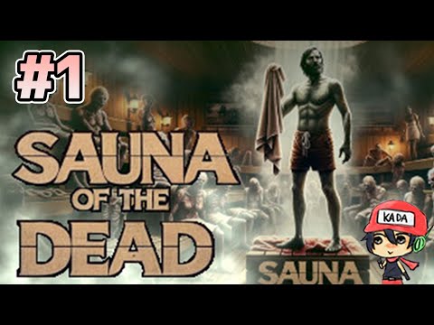 魔界のゾンビがととのいます【Sauna of the DEAD】＃1