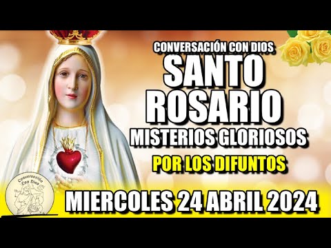 SANTO ROSARIO de Hoy  MIERCOLES 24 ABRIL 2024 - (MISTERIOS GLORIOSOS) - VIRGEN DE FÁTIMA