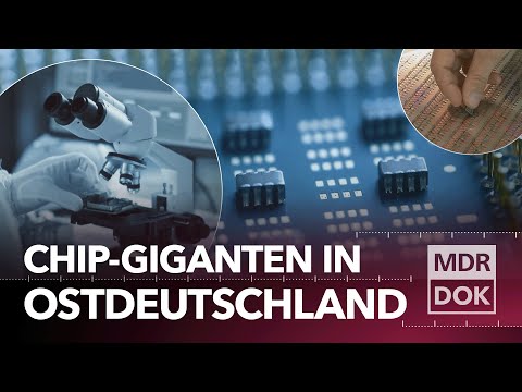 Von der DDR-Halbleiterindustrie zu Intel in Magdeburg: Die Macht der Computerchips | MDR DOK