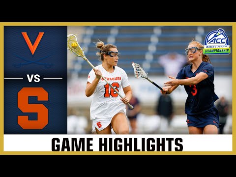 Virginia vs. Syracuse Game Highlights | 2024 ACC Women’s Lacrosse Championship (Semifinal)