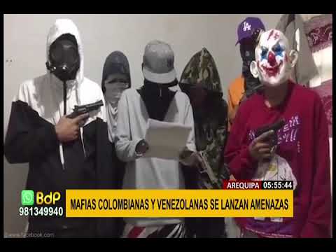 Arequipa: Mafias colombianas y venezolanas se lanzan amenazas y dan ultimátum a la Policía