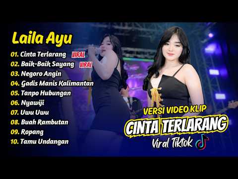 Laila Ayu - CINTA TERLARANG - BAIK BAIK SAYANG - NEGORO ANGIN || FULL ALBUM DANGDUT KOPLO