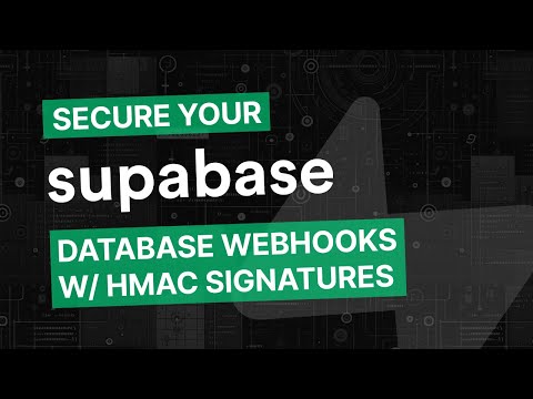 Secure your Supabase Database Webhooks with HMAC Signatures