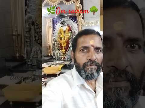 🚩🌺🌿Om sairam🌳🎄🙏#omsairam#shortsfeed #omsaibaba#sairam#trending#viralvideo#chennalpage#baba#shorts