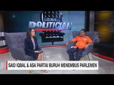 Said Iqbal & Asa Partai Buruh Menembus Parlemen | The Politician