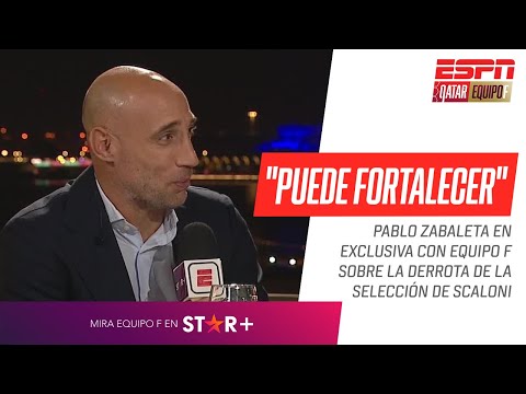 ESTA DERROTA PUEDE FORTALECER: Pablo #ZABALETA MUY POSITIVO sobre el debut de #ARGENTINA