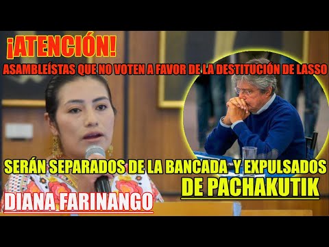 Diana Farinango: Asambleístas que no voten por la destitución será expulsados de Pachakutik