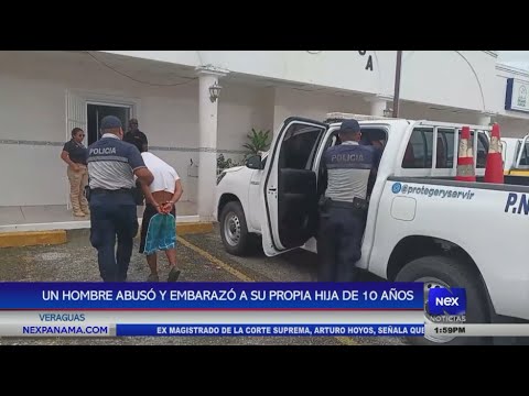 Un hombre abuso? y embarazo? a su propia hija de 10 an?os en Veraguas