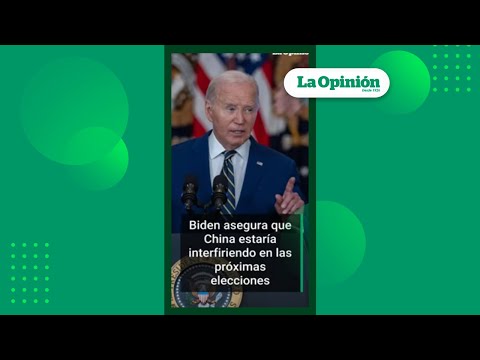 Biden asegura que China estaría interfiriendo en las próximas elecciones | La Opinión