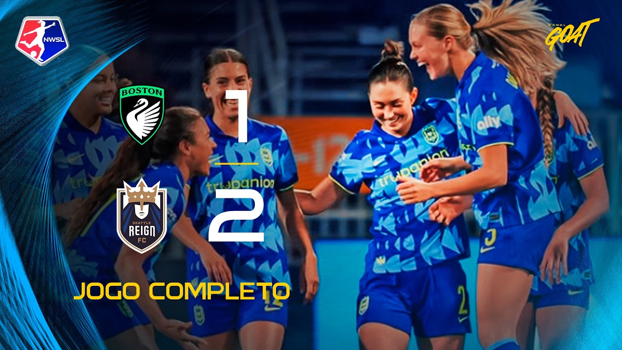 BOSTON LEGACY X SEATTLE REIGN | AO VIVO E COM IMAGENS | NWSL