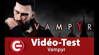 Vido-Test : [Vido Test/Gameplay] Vampyr