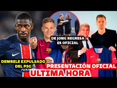 ULTIMA HORA: BARCELONA PRESENTA NUEVO FICHAJE OFICIAL - DEMBELE DESPEDIDO DEL PSG - DE JONG REGRESA