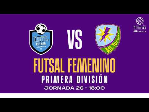 LBTL F Alcantarilla vs Nueces Ronda A Torcal FS | J26 - Primera Iberdrola | 25/26 | 